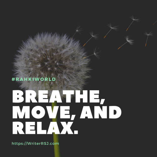 Breathe, move, and relax.